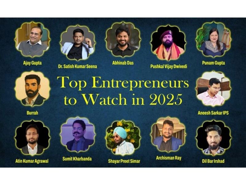 Top Entrepreneurs to watch in 2025